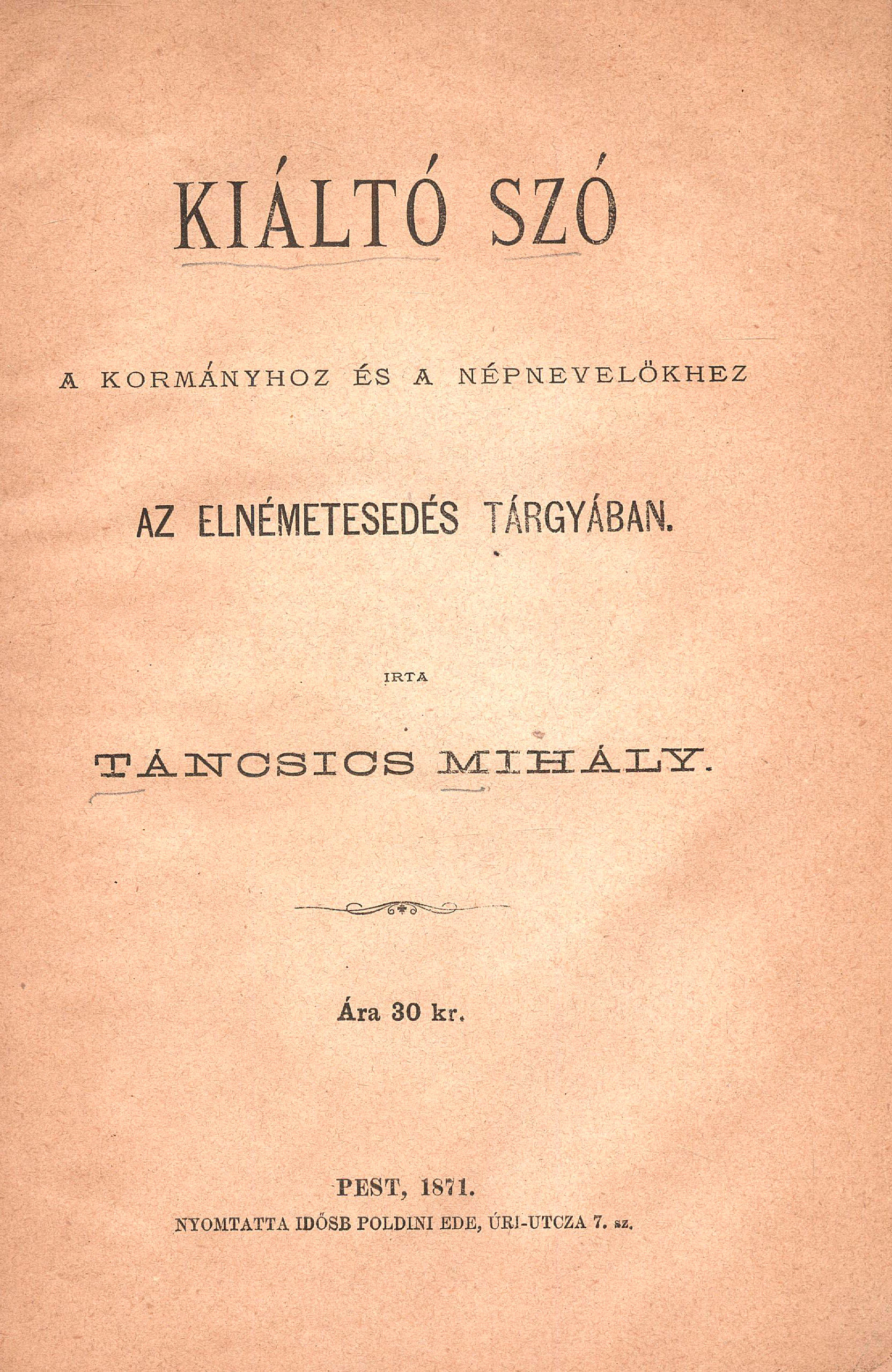174.	Táncsics Mihály:  Kiáltó szó a kormányhoz...