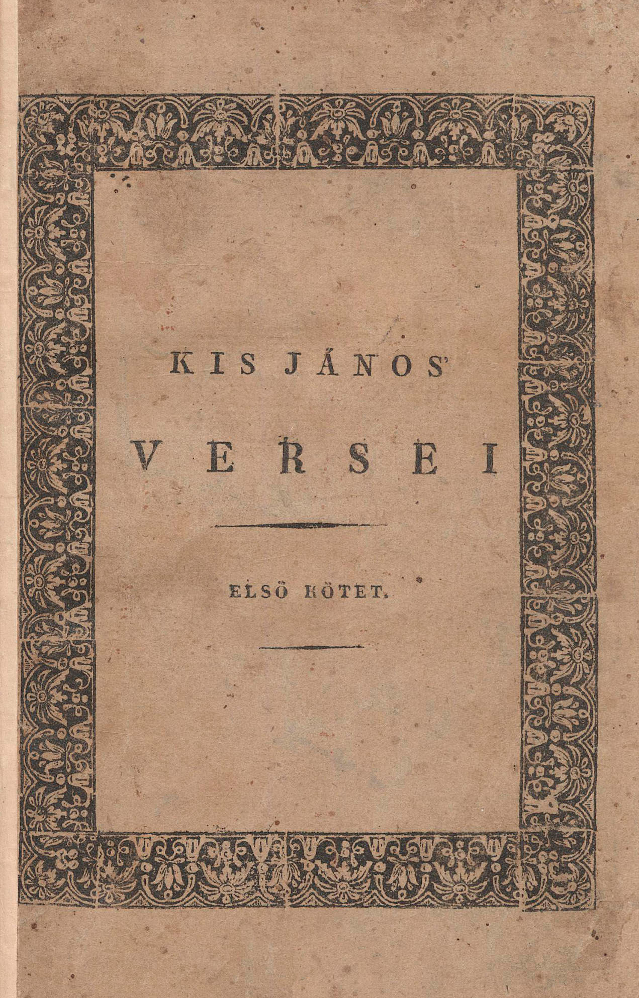 235. Kis János: ~’ versei. Kiadta Kazinczy Ferencz. I-III. kötet.