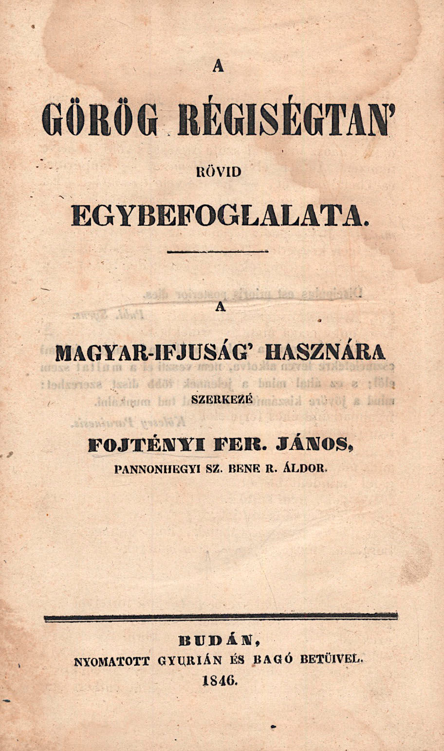 123. Fojtényi Fer(enc) János: A görög régiségtan’ rövid egybefoglalata...