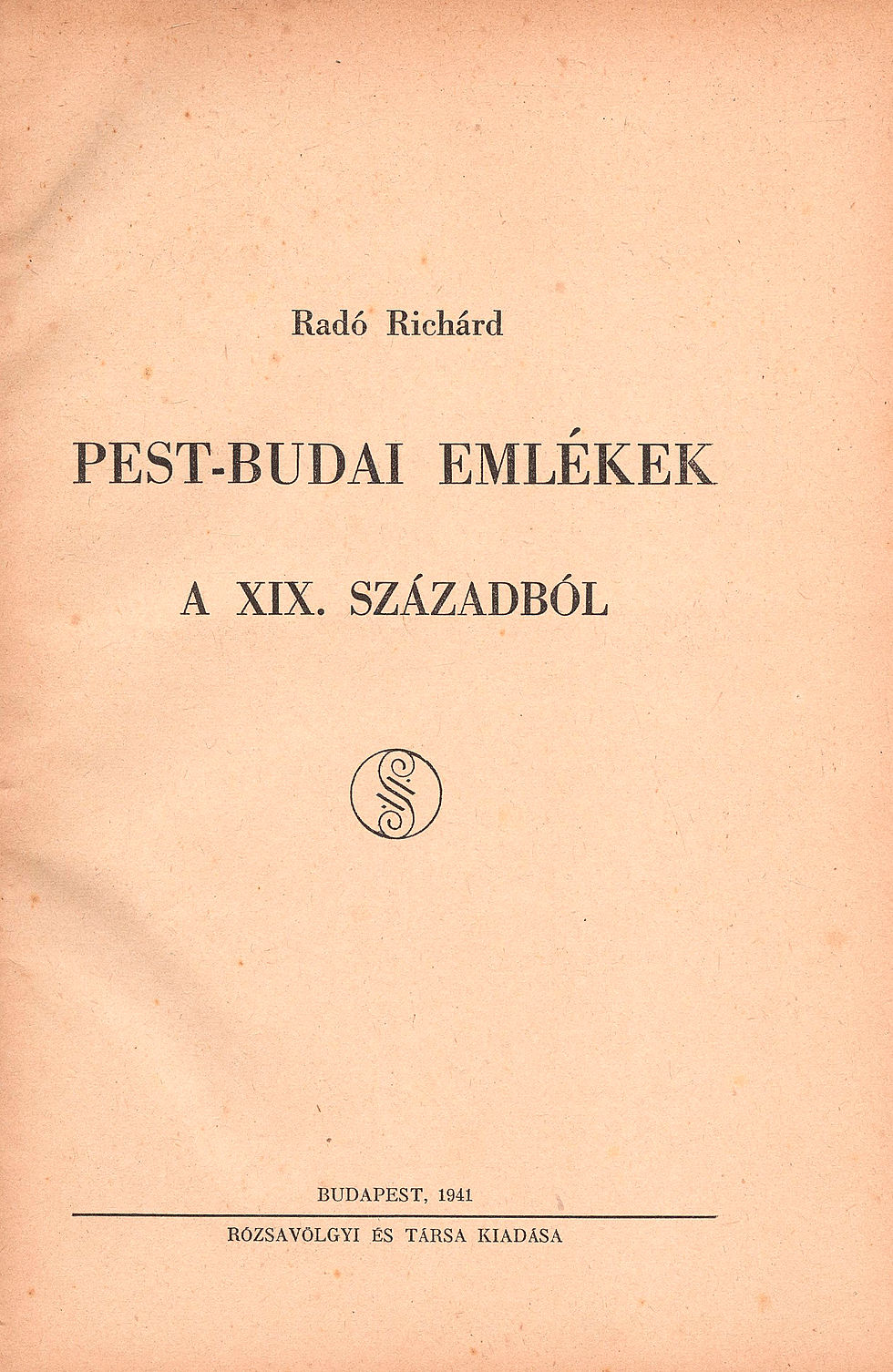 44. Radó Richárd: Pest-budai emlékek a XIX. századból