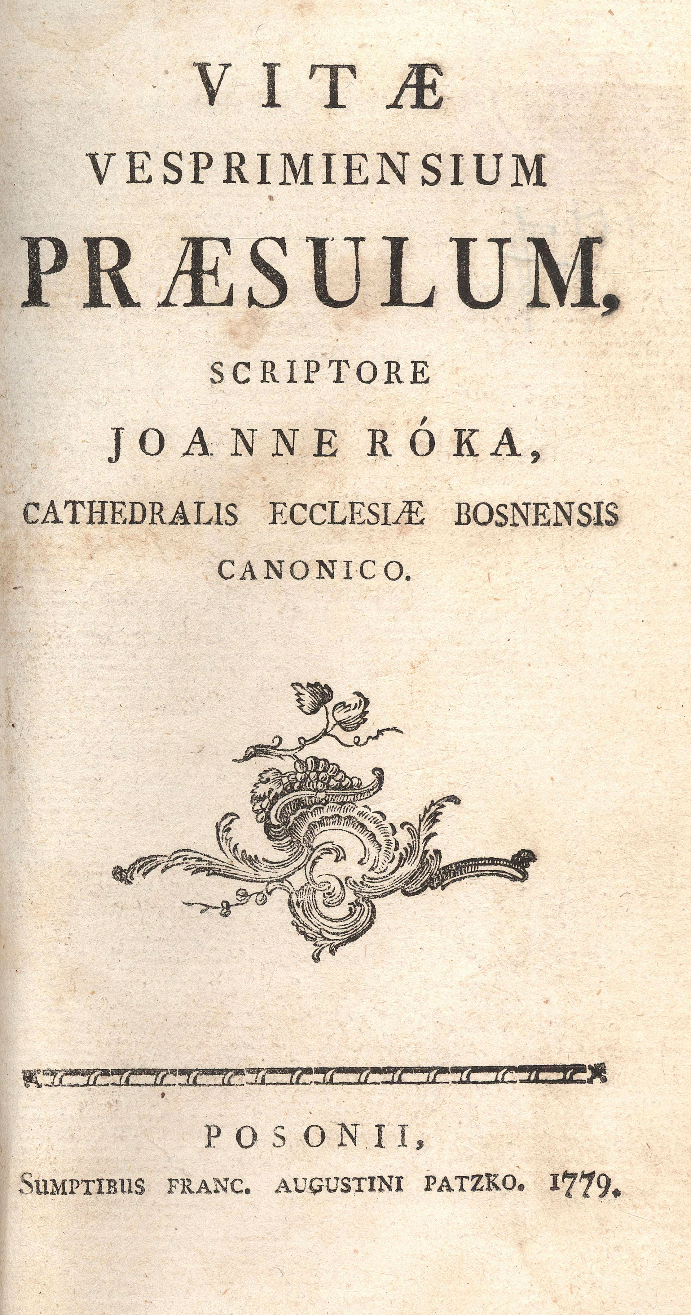 437. Róka, (János) Joannes: Vitae Vesprimiensium praesulum