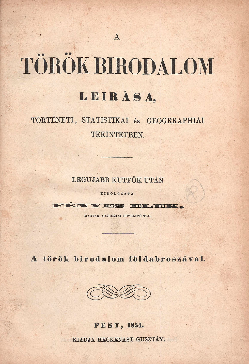 124. Fényes Elek: A török birodalom leirása...