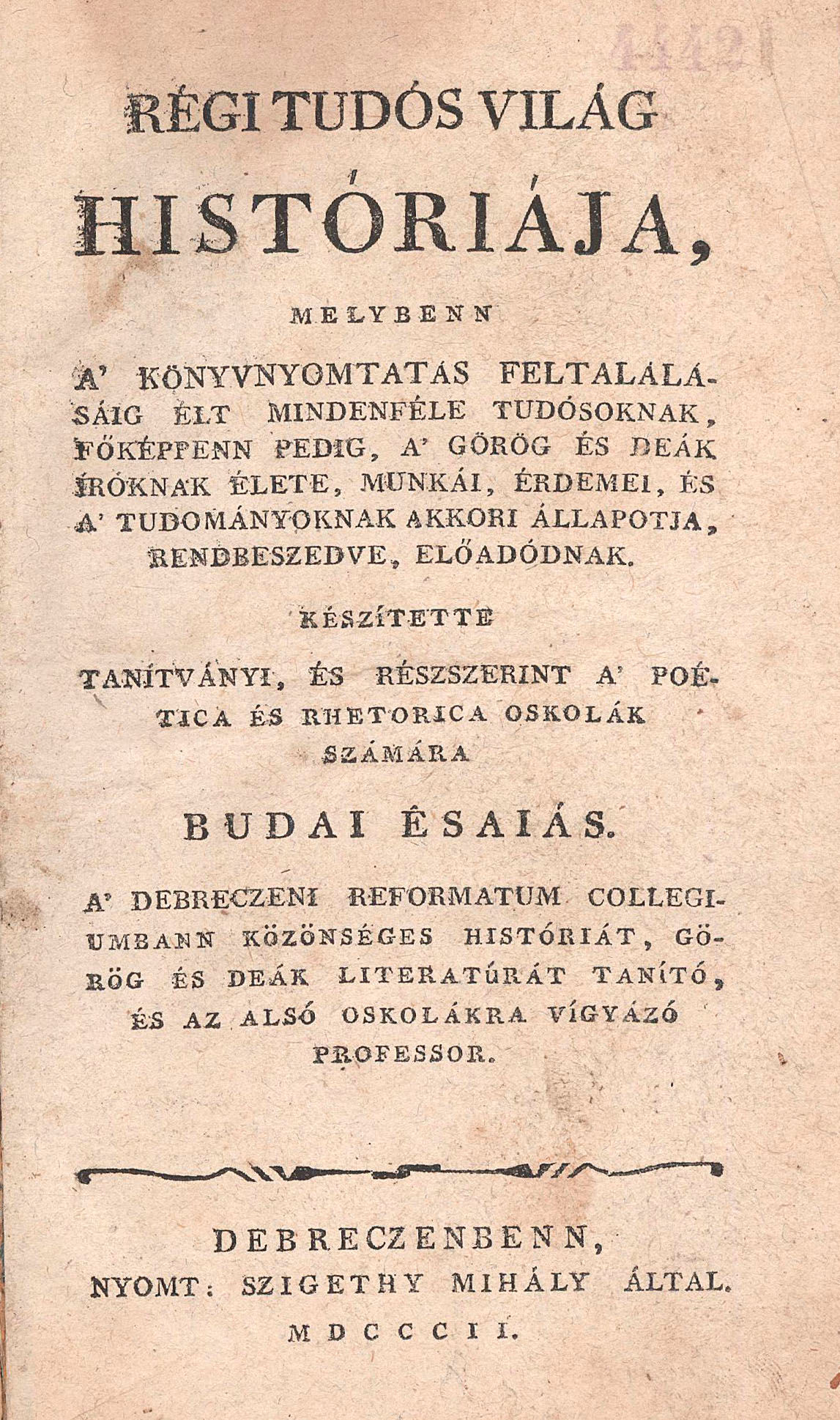 32. Budai Ésaiás:  Régi tudós világ históriája...