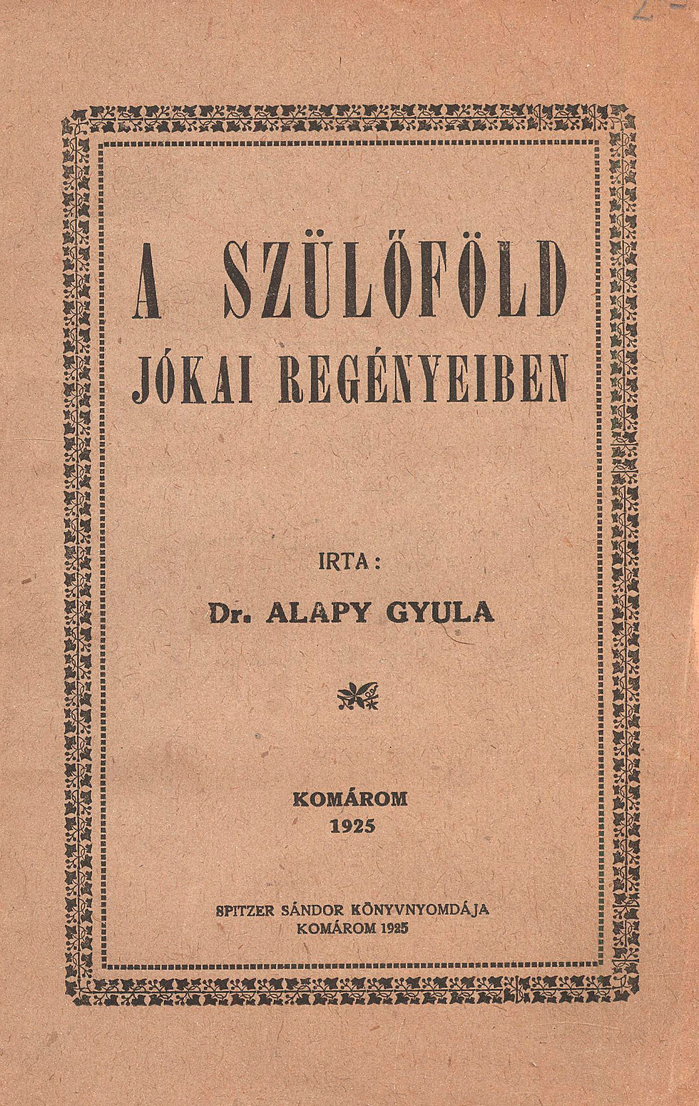 2. Alapy Gyula, dr.: A szülőföld Jókai regényeiben