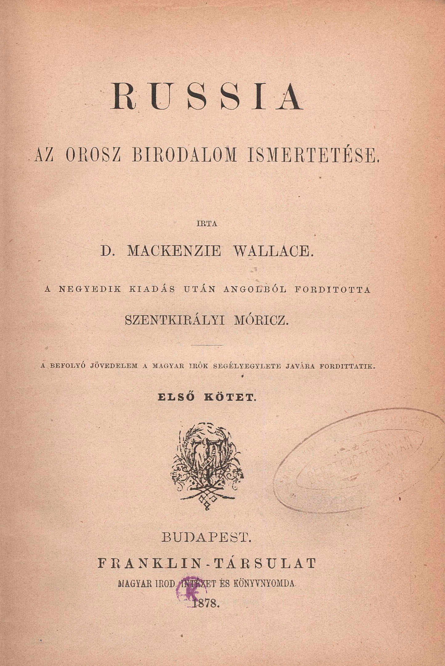 291. Mackenzie Wallace, D(onald):  Russia. Az orosz birodalom ismertetése.