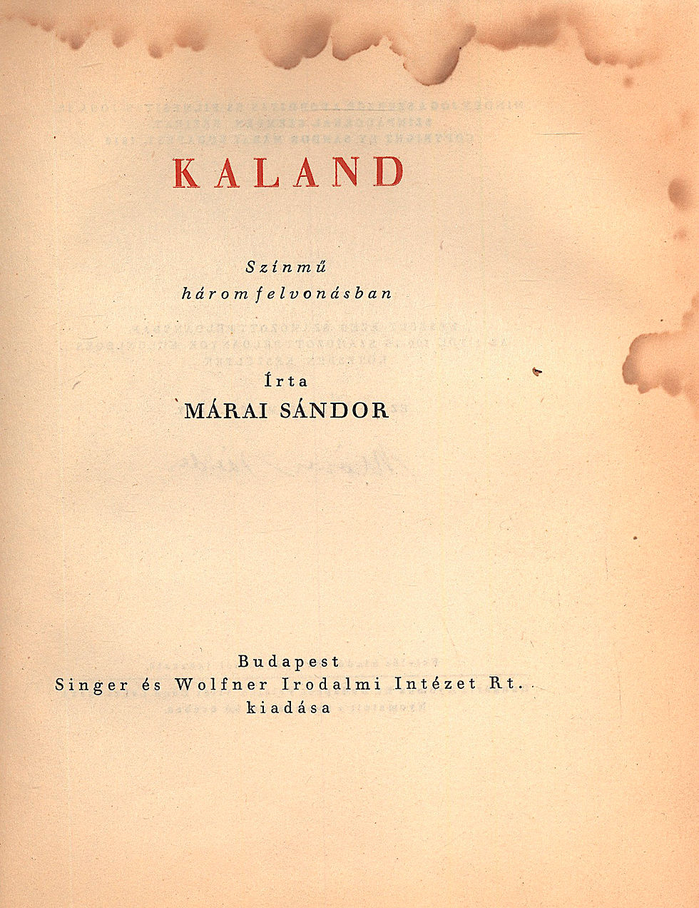 32. Márai Sándor: Kaland. Színmű három felvonásban.