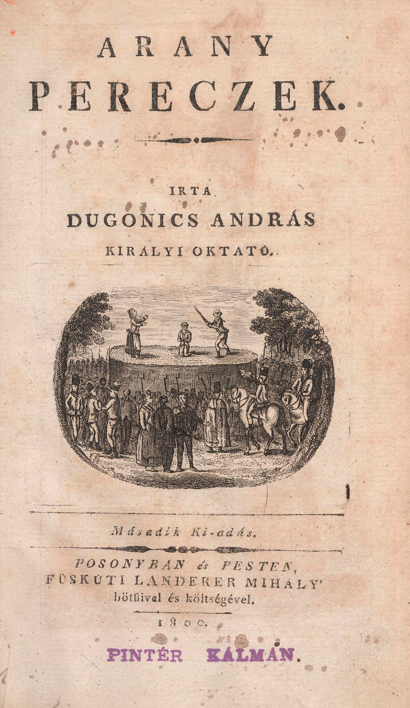 28. Dugonics András: Arany pereczek. Második Ki-adás.