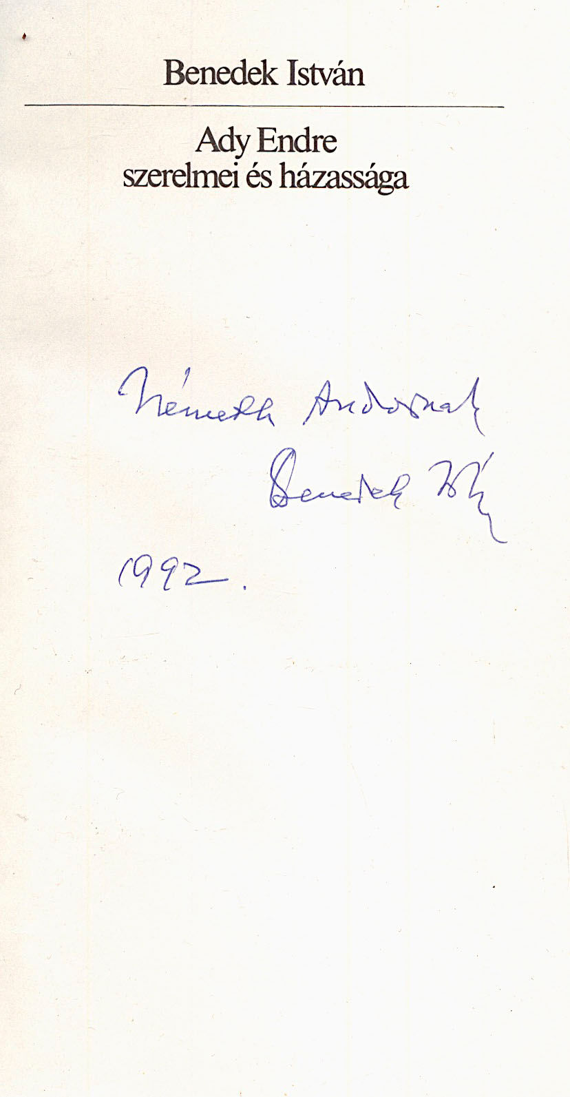 24. Benedek István: Ady Endre szerelmei és házassága