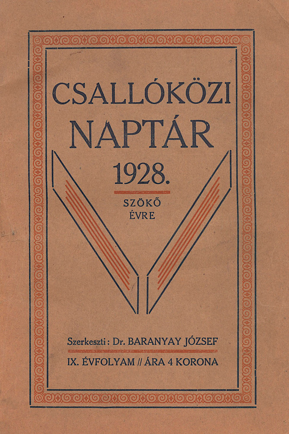 119. Baranyay József, dr.: Csallóközi Naptár 1928. szökő-esztendőre.