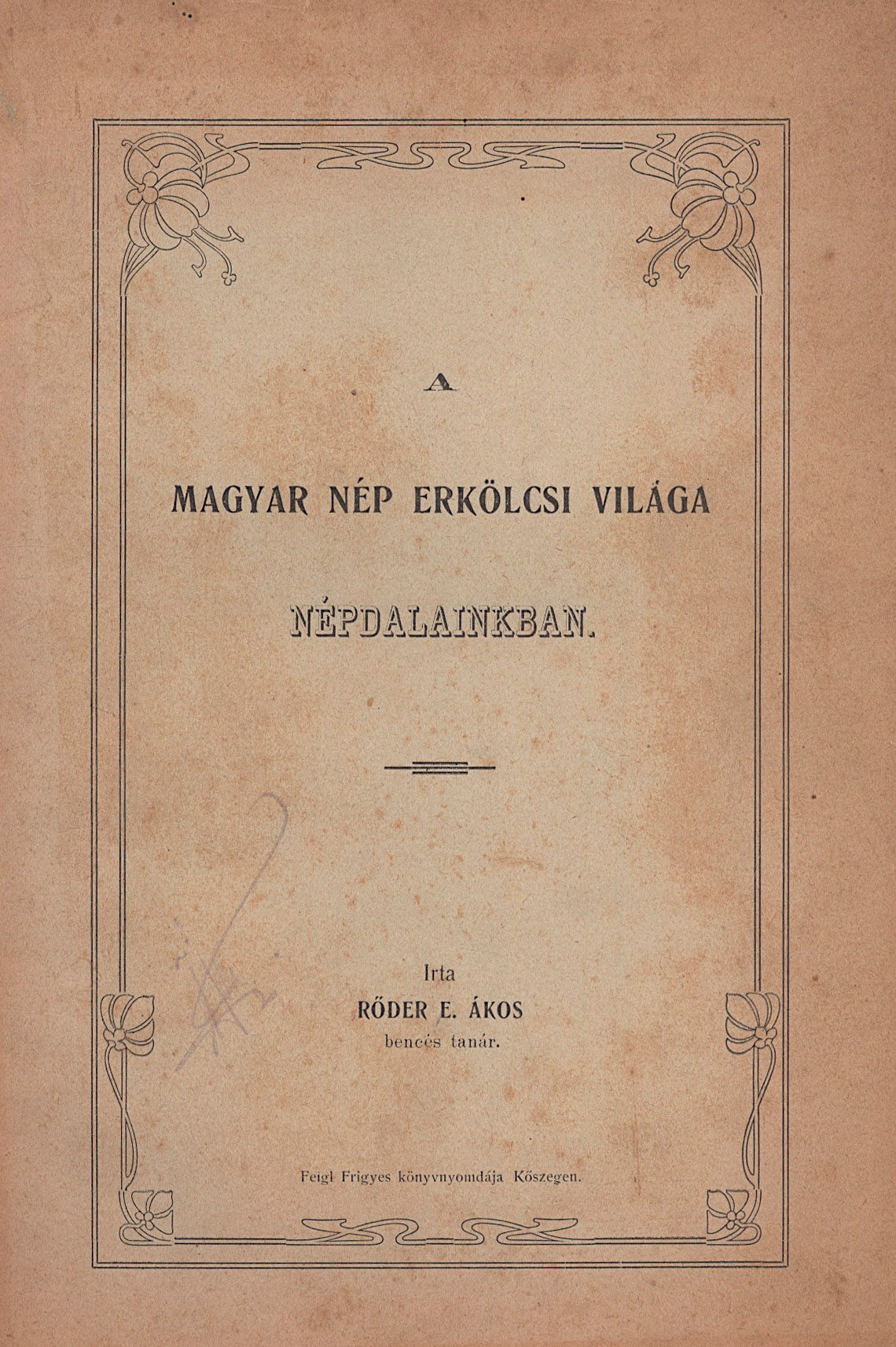 350.	Rőder E. Ákos:  A magyar nép erkölcsi világa népdalainkban