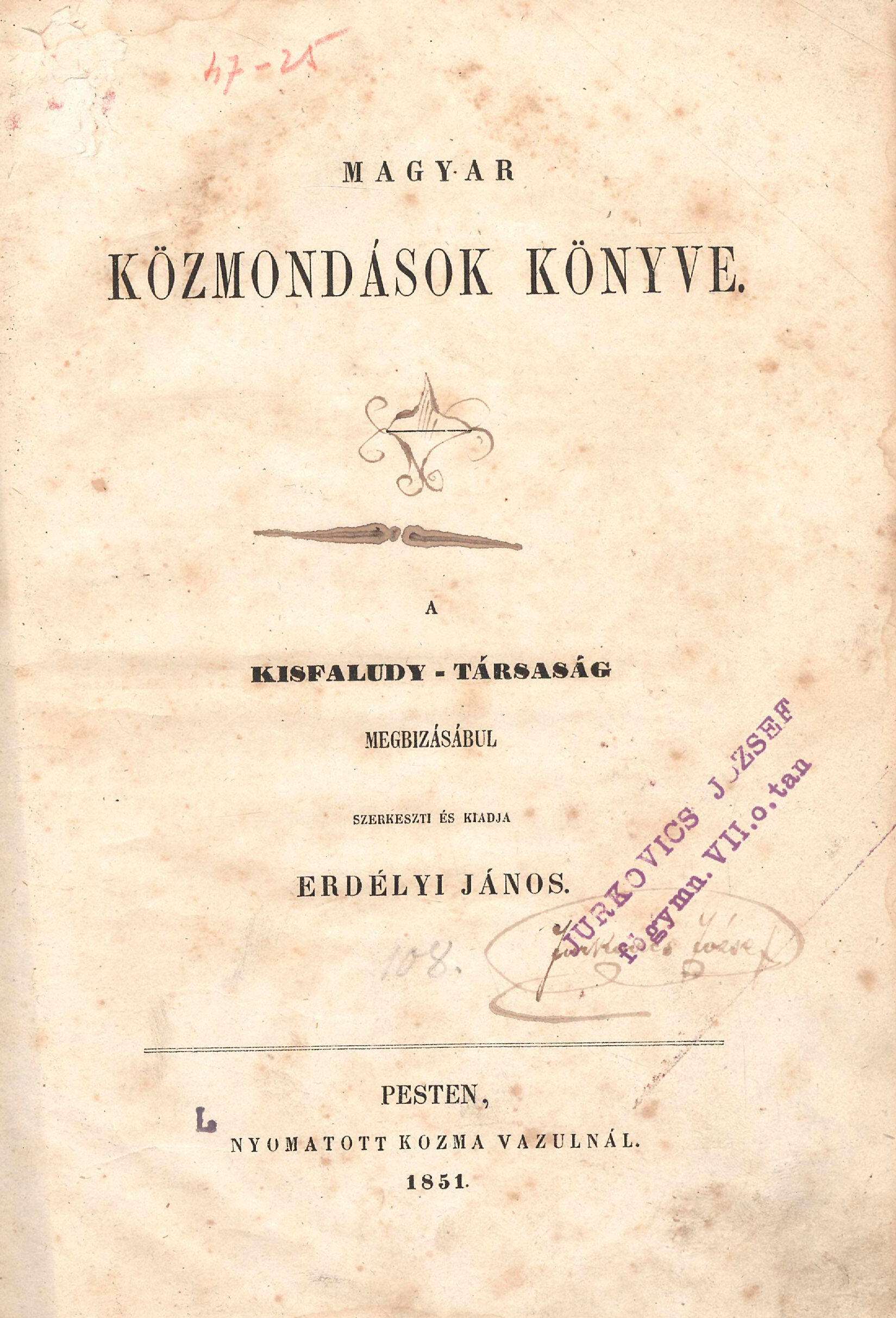 129.	Erdélyi János:  Magyar közmondások könyve.