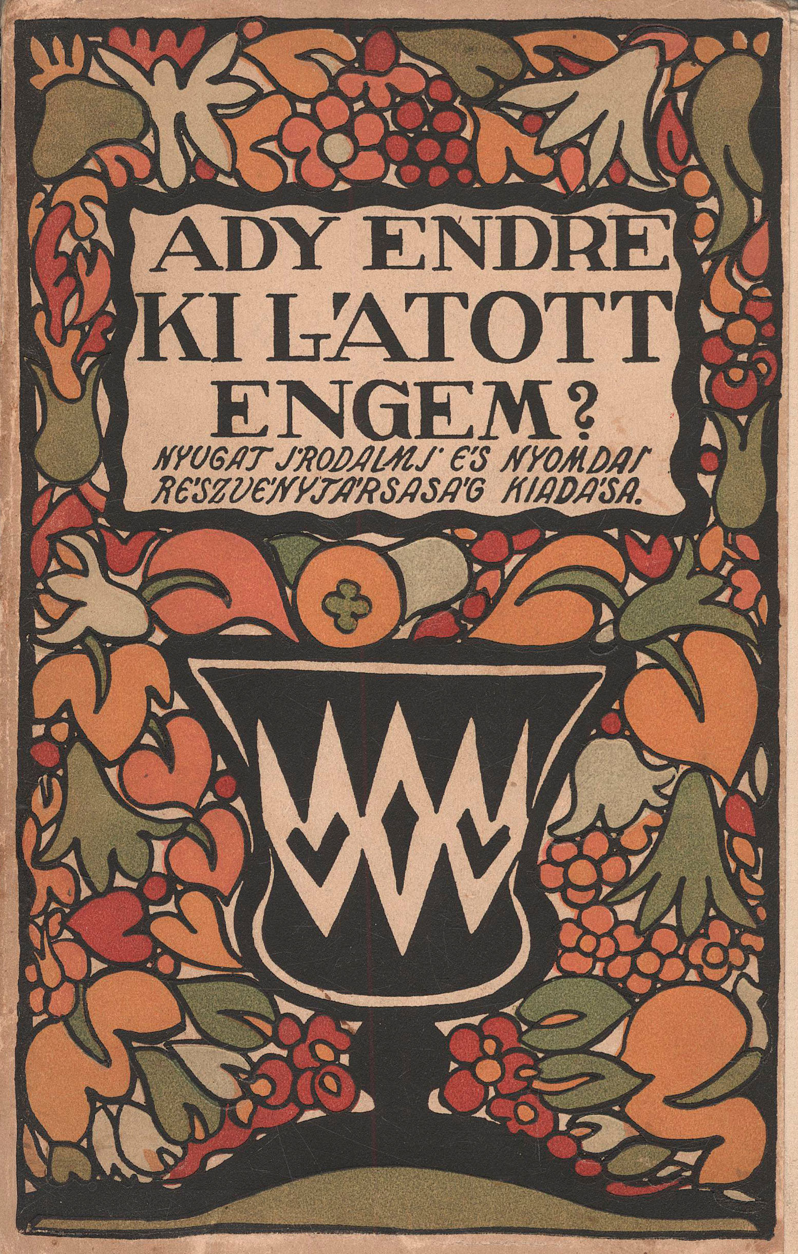 1.    Ady Endre:  Ki látott engem?