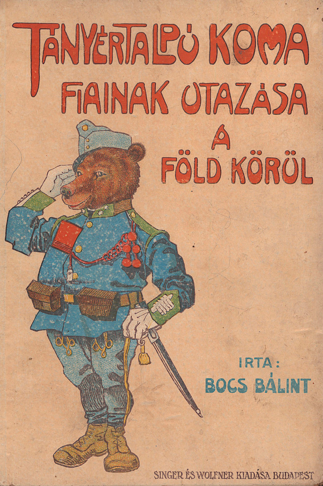 267. [Sas Ede] Bocs Bálint: Tányértalpú koma fiainak utazása a Föld körül...