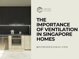 The Importance of Ventilation in Singapore Homes