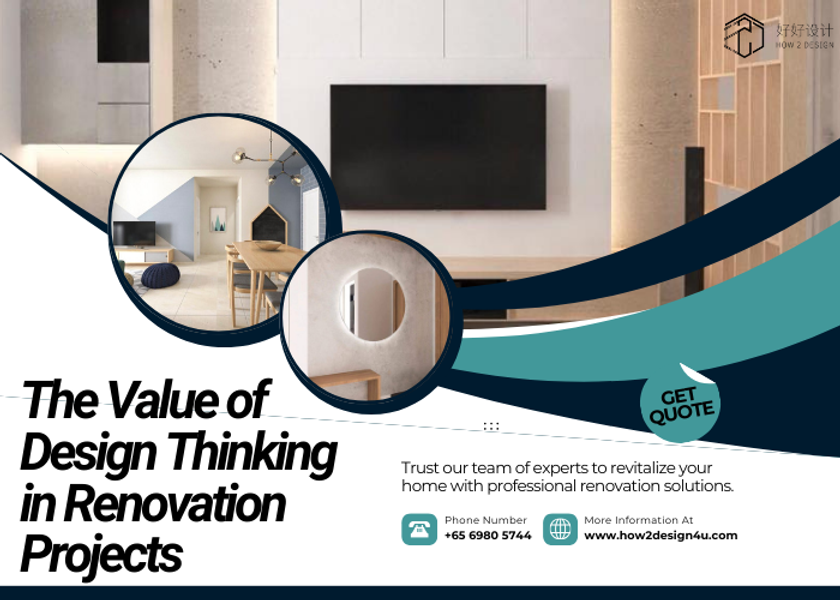 The Value of Design Thinking in Renovation ProjectsHOW2DESIGN4U.COM PTE ...