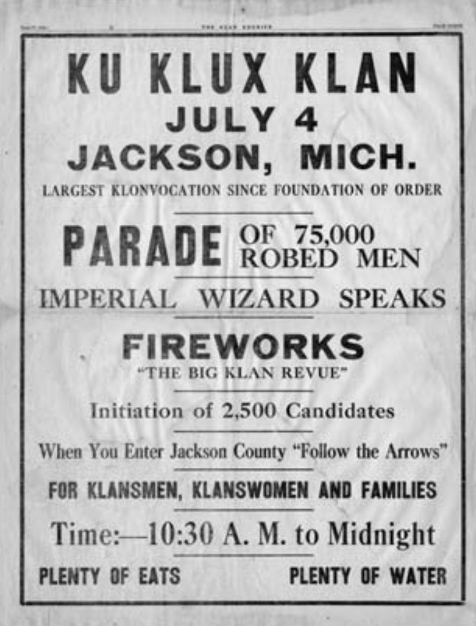Advertisement published June 27, 1924, for the July 4 Ku Klux Klan gathering in Jackson. The notice promoted what organizers called the “largest Klonvocation since foundation of order,” claiming plans for a parade of 75,000 robed men, an address by the Imperial Wizard, fireworks and the initiation of 2,500 candidates. The Imperial Wizard was the national leader and highest-ranking officer of the Ku Klux Klan. The event was advertised for Klansmen, Klanswomen and their families, showing how openly the organization promoted the gathering as a large public and family event. Michigan State University.