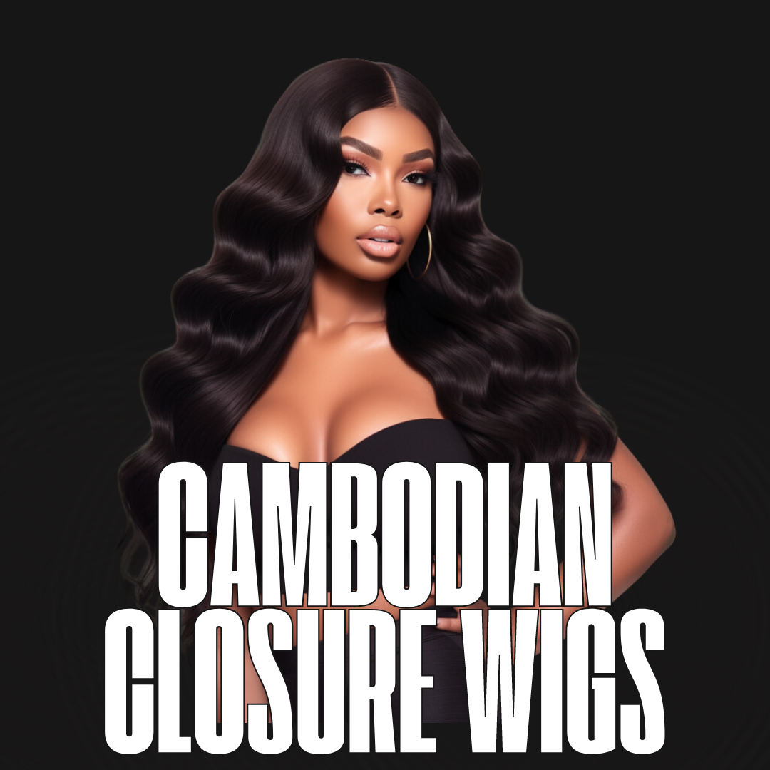 CAMBODIAN HD LACE CLOSURE WIGS