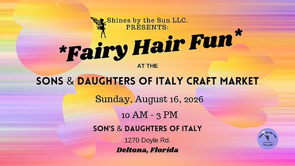 Fairy Hair hair sparkles on August 16, 2026 at the Son's & Daughters of Italy Craft Market in Deltona, Florida - 1270 Doyle Rd.