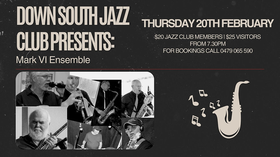 Down South Jazz Club will be presenting The Mark VI Ensemble