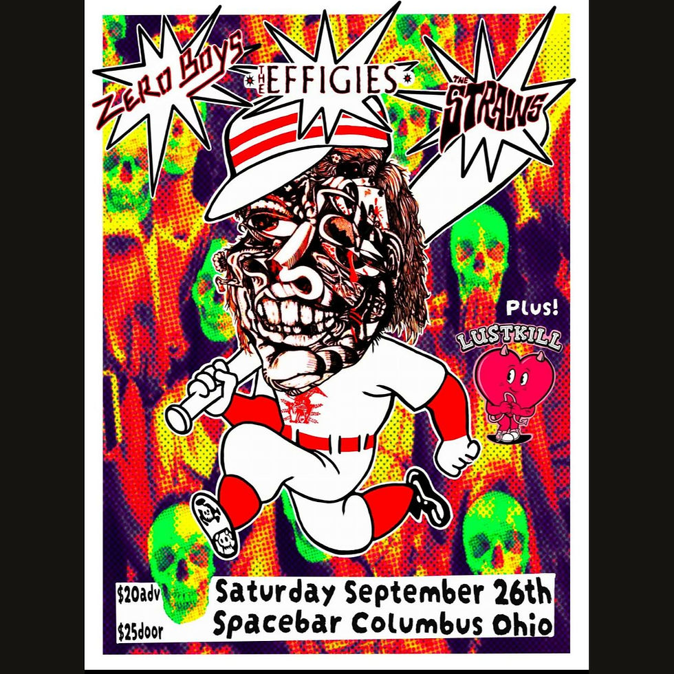 Zero Boys, The Effigies, The Strains, Lustkill