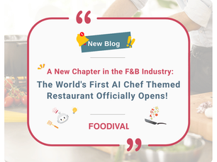 【📢FOODIVAL Blog✏️】A New Chapter in the F&B Industry: The World's First AI Chef Themed Restaurant Officially Opens!