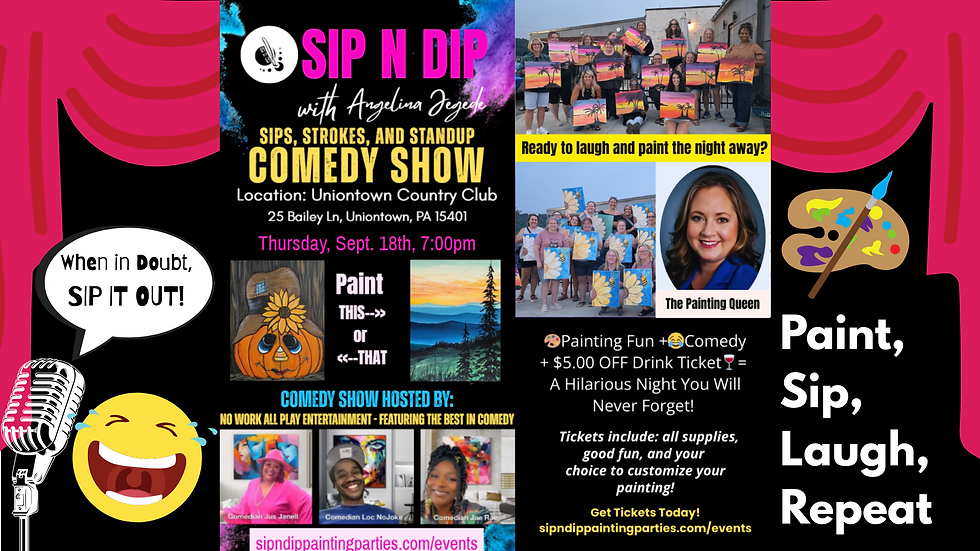 SIPS, STROKES, AND JOKES Paint Night Comedy Show - UNIONTOWN, PA