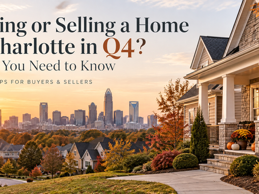 Buying or Selling a Home in Charlotte in Q4? Here’s What You Need to Know
