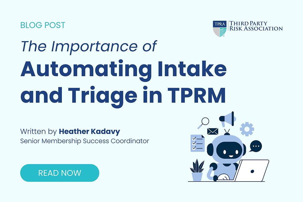 The Importance of Automating Intake and Triage in TPRM