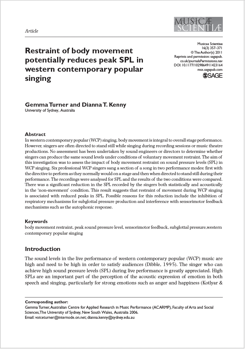 Restraint of body movement potentially reduces peak SPL....