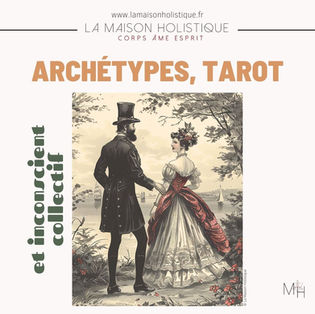 ARCHÉTYPES, TAROT ET INCONSCIENT COLLECTIF