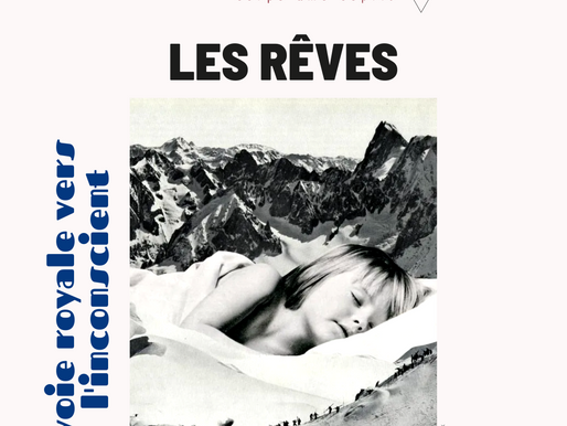 LES RÊVES : LA VOIE ROYALE VERS L'INCONSCIENT