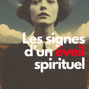 LES SIGNES D'UN ÉVEIL SPIRITUEL