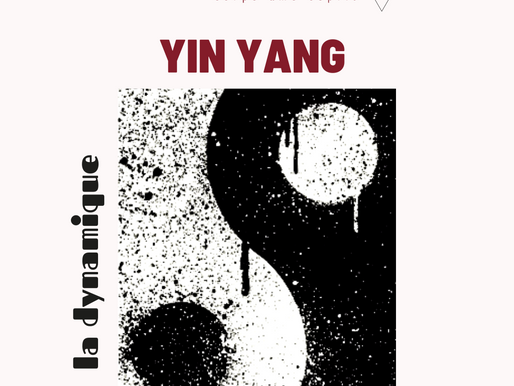 LA DYNAMIQUE YIN-YANG