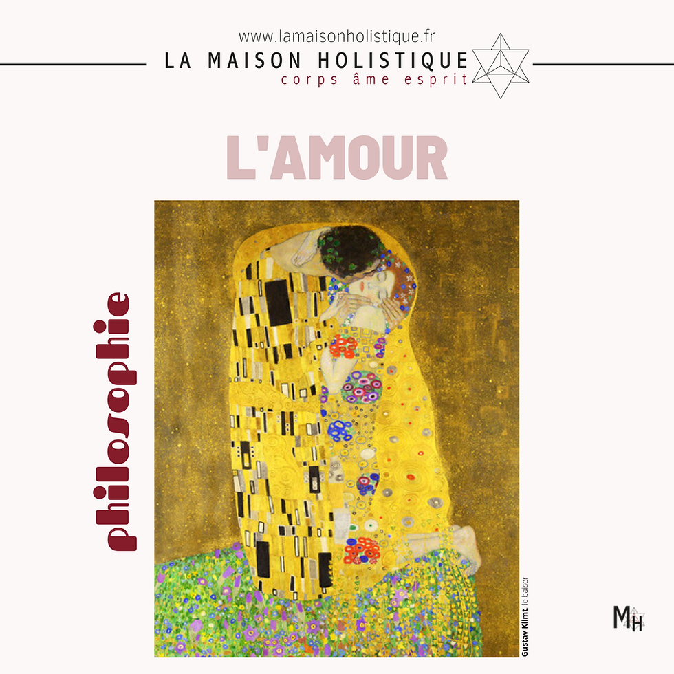 La Maison Holistique Paris : Thérapies Intuitives / Astrologie / Naturopathie  -  La philosophie de l'amour