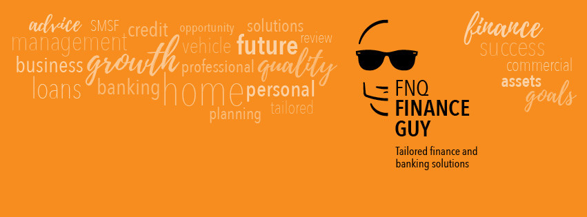 Fnq Finance Guy Home Loan Business Loan Personal Finance Solutions Cairns