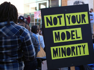 We Are Not Your "Model Minority"