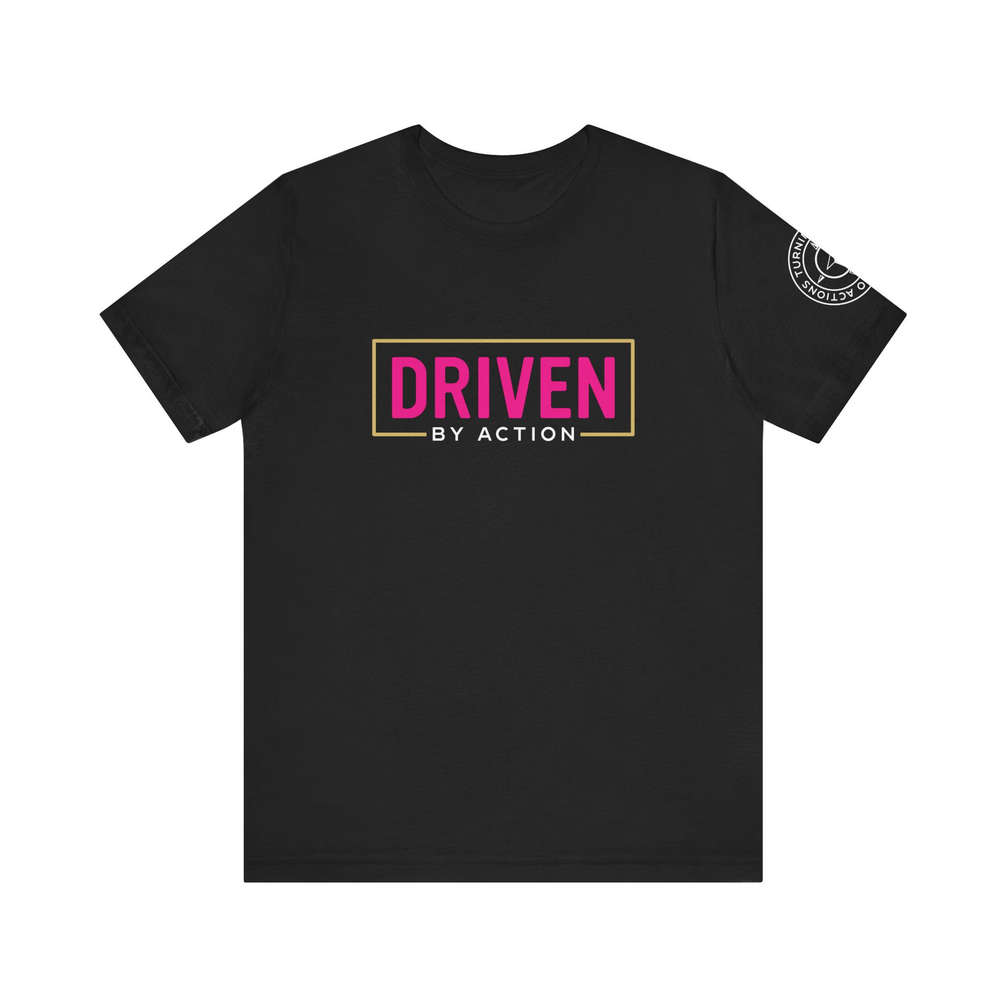 Driven by Action T-Shirt