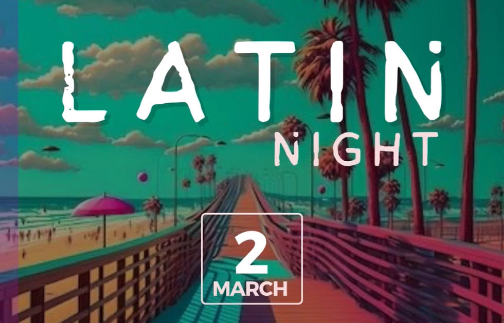 LATIN NIGHT - SATURDAY MARCH.2 