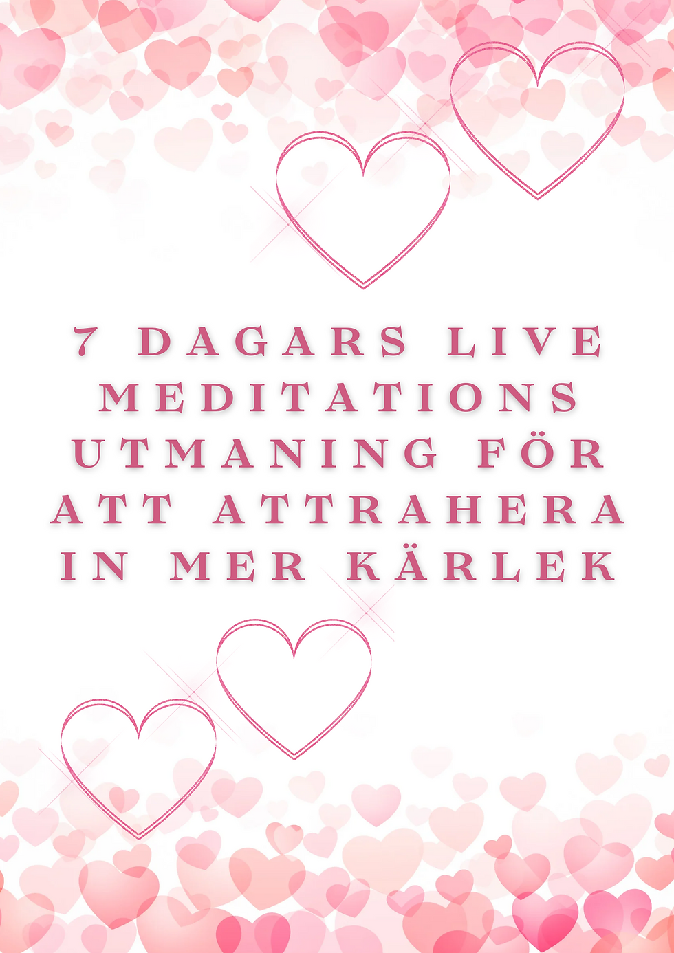 7 dagars Meditations utmaning kärlek