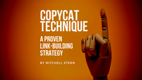 Copycat Technique - A Proven Link Building Strategy