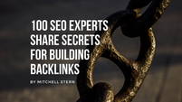 100 SEO Experts Share Secrets for Building Backlinks and Talk Proven Link Building Strategies