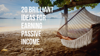 20 Brilliant Ideas for Earning Passive Income in 2021