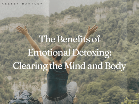 The Benefits of Emotional Detoxing: Clearing the Mind and Body