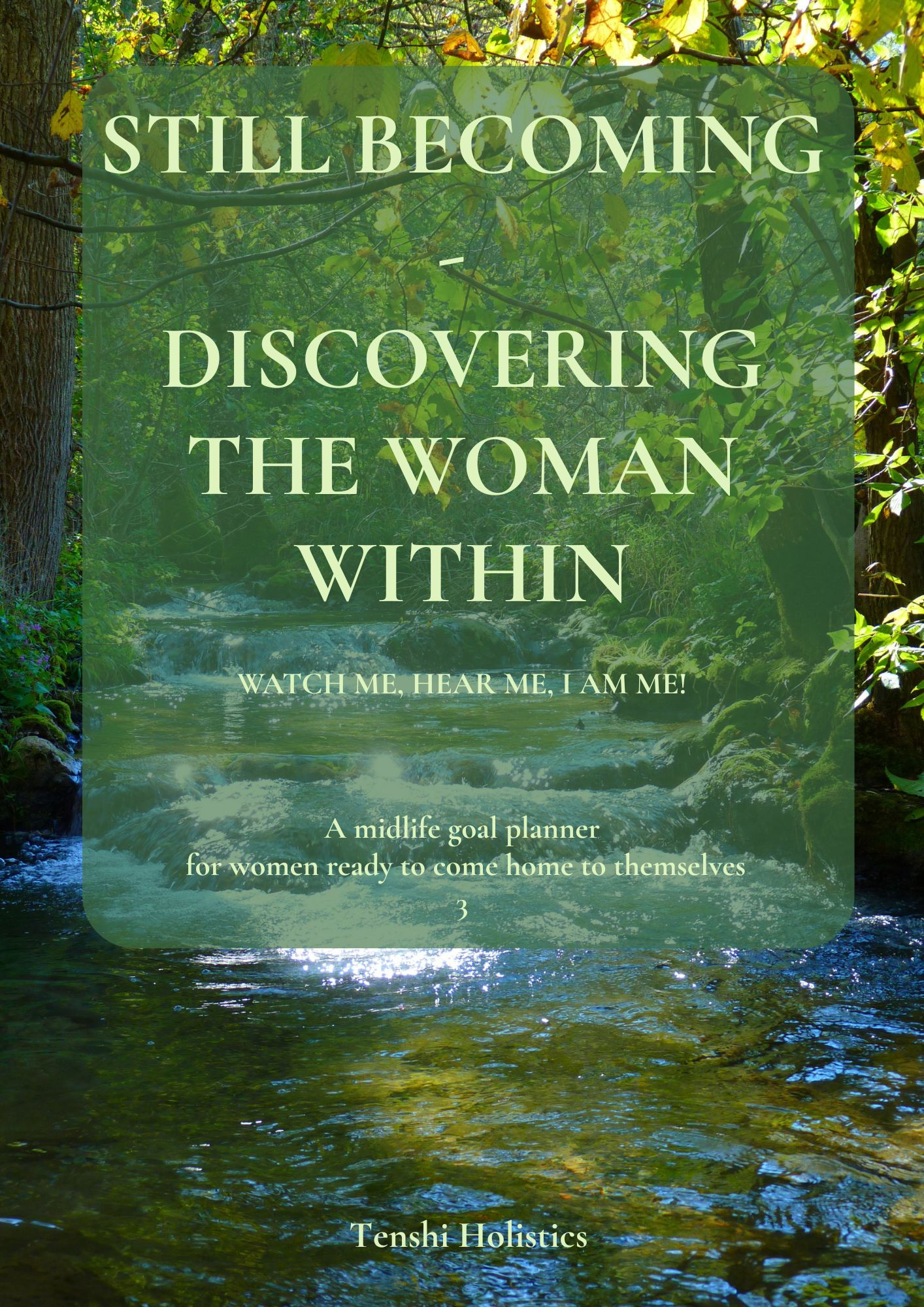 Still Becoming - Journey 3 Watch Me, Hear Me, I Am Me, digital download journal.