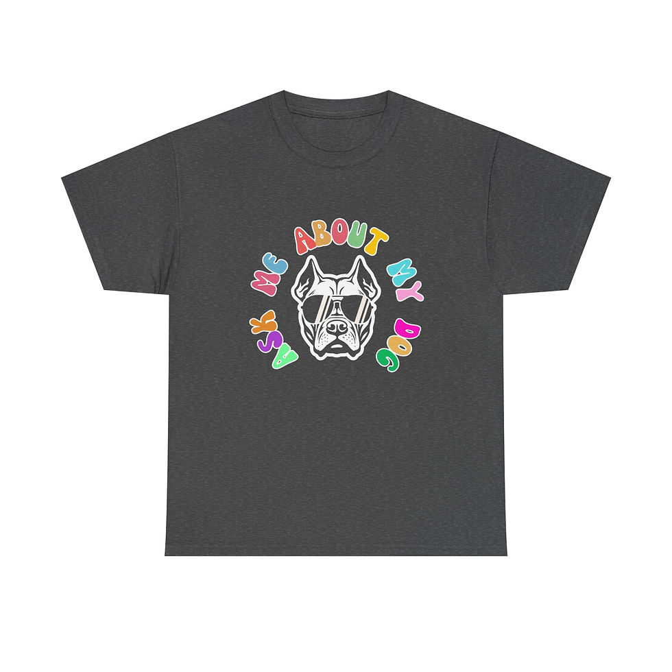 Thumbnail: Ask Me About My Dog - Unisex Heavy Cotton Tee