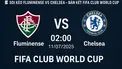 Soi Kèo Fluminense vs Chelsea
