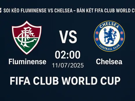Soi Kèo Fluminense vs Chelsea