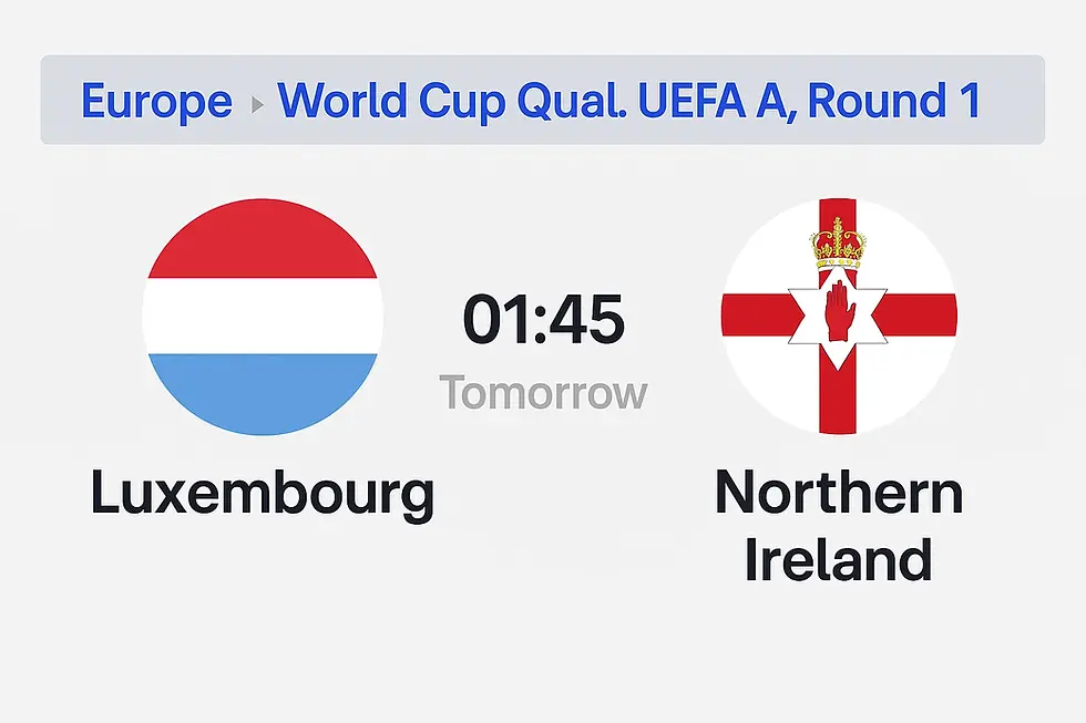 European World Cup Qualifier info: Luxembourg vs Northern Ireland, 01:45 tomorrow. Flags and match details on gray background.