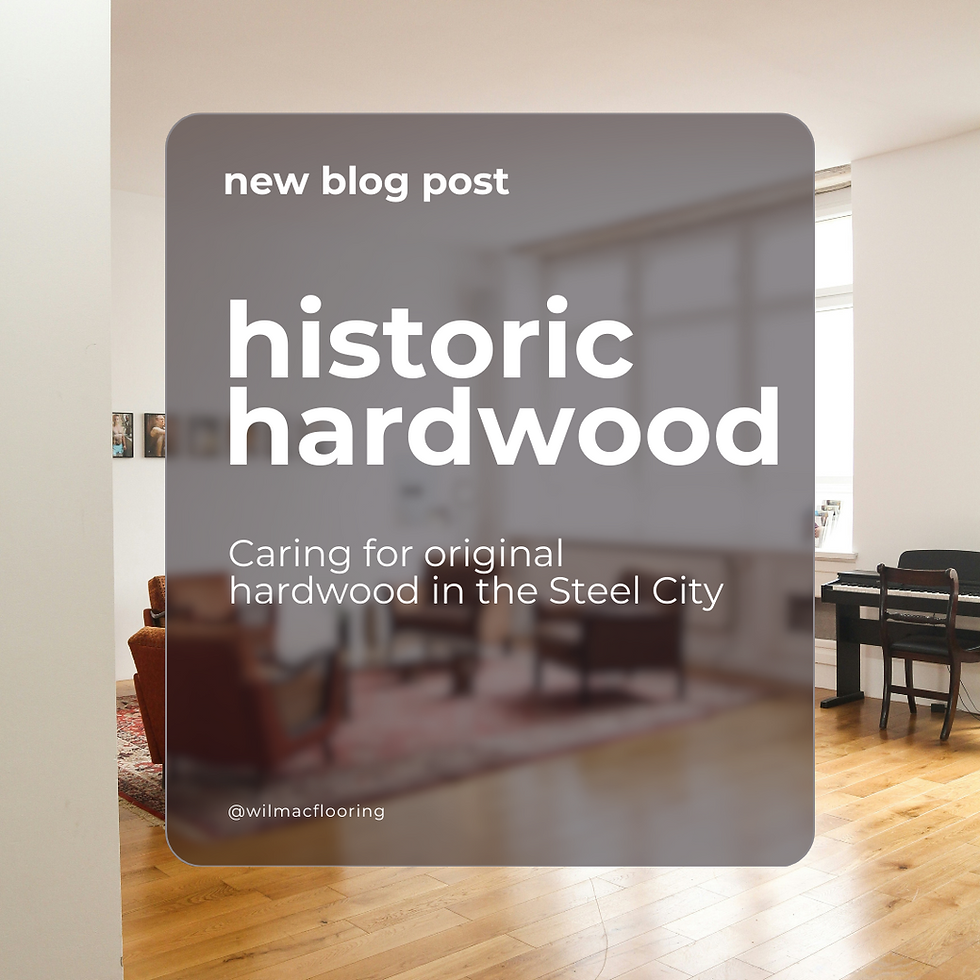 historic hardwood: caring for original hardwood in the steel city