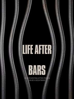 “Life After Bars” title overlaid on a somber image of a man walking alone down a city street, wearing plain clothes, with a blurred prison gate in the background—symbolizing the struggle of reentry after incarceration.